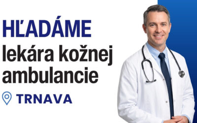 Hľadáme lekára kožnej ambulancie